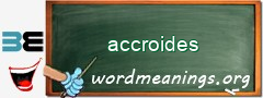 WordMeaning blackboard for accroides